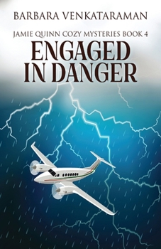 Engaged in Danger - Book #4 of the Jamie Quinn Mystery