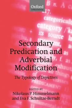 Paperback Secondary Predication and Adverbial Modification: The Typology of Depictives Book