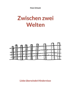 Paperback Zwischen zwei Welten: Liebe überwindet Hindernisse [German] Book
