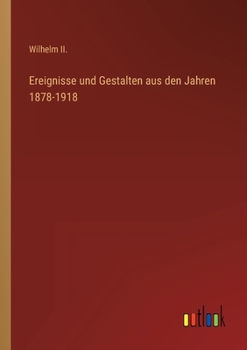 Paperback Ereignisse und Gestalten aus den Jahren 1878-1918 [German] Book