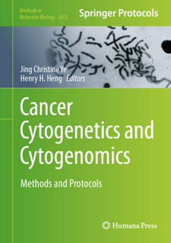 Cancer Cytogenetics and Cytogenomics: Methods and Protocols
