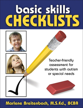 Paperback Basic Skills Checklists: Teacher-Friendly Assessment for Students with Autism or Special Needs Book