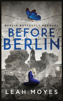 Before Berlin - Book #4 of the Berlin Butterfly
