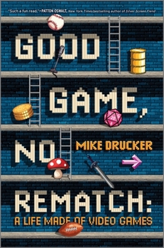 Hardcover Good Game, No Rematch: A Life Made of Video Games Book