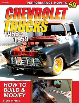 Paperback Chevrolet Trucks 1955-1959: How to Build & Modify Book