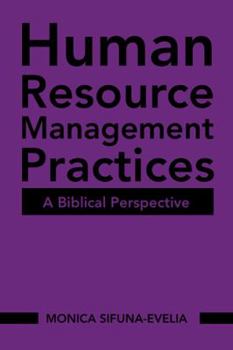 Paperback Human Resource Management Practices: A Biblical Perspective Book