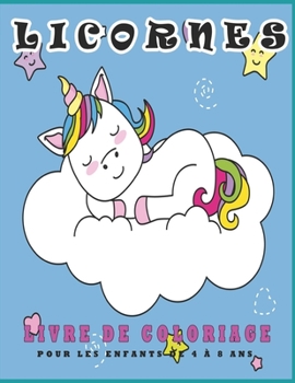 Paperback Licornes Livre de Coloriage Pour les Enfants de 4 ? 8 Ans: magnifique livre Plus de 60 belles licornes [French] Book