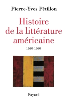 Paperback Histoire de la littérature américaine [French] Book