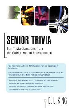 Paperback Senior Trivia: Fun Trivia Questions from the Golden Age of Entertainment Book