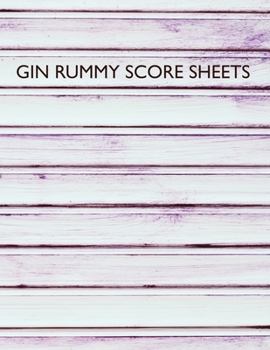 Gin Rummy Score Sheets: A pad of scoresheets: Perfect for scorekeeping: Vol. 17