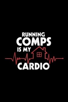 Running Comps Is My Cardio: Running Comps Is My Cardio Journal/Notebook Blank Lined Ruled 6x9 100 Pages