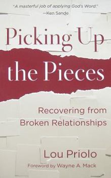 Paperback Picking Up the Pieces: Recovering from Broken Relationships Book