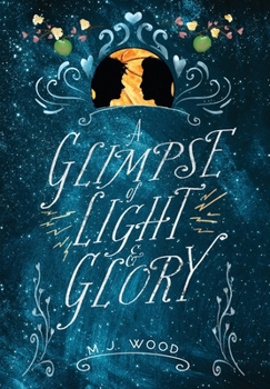 A Glimpse of Light & Glory - Book #1 of the Magic Bullet
