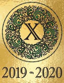 Weekly Planner Initial Monogram “X” September 2019  -  December 2020: Personalized 16-Month Large Print Letter-Sized Schedule Organizer by Week for ... Gold BG - elegant black/green medallion)
