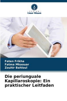 Paperback Die periunguale Kapillaroskopie: Ein praktischer Leitfaden [German] Book