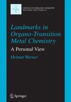 Hardcover Landmarks in Organo-Transition Metal Chemistry: A Personal View Book