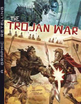 Paperback The Trojan War: A Graphic Retelling Book