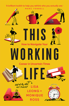 Paperback This Working Life: How to Navigate Your Career in Uncertain Times Book