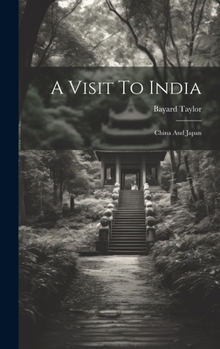 Hardcover A Visit To India: China And Japan Book