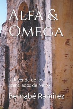 Paperback Alfa & Omega: La leyenda de los acantilados de Maro [Spanish] Book