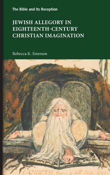 Jewish Allegory in Eighteenth Century Christian Imagination