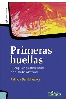 Paperback Primeras Huellas: el lenguaje plástico visual en el jardín maternal [Spanish] Book