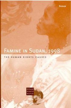 Hardcover Famine in Sudan, 1998: The Human Rights Causes Book