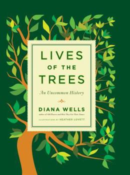 Hardcover Lives of the Trees: An Uncommon History Book