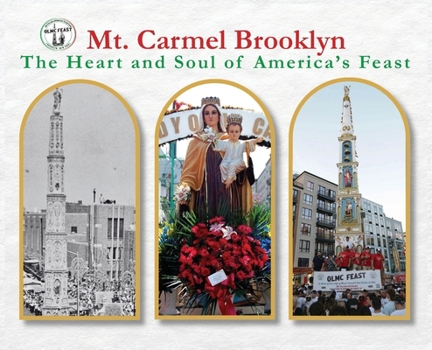 Mt. Carmel Brooklyn: The Heart and Soul of America's Feast