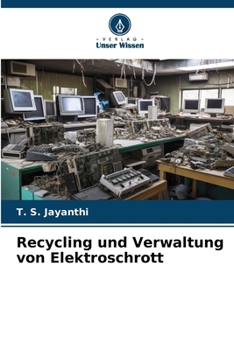 Recycling und Verwaltung von Elektroschrott (German Edition)
