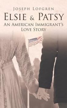 Hardcover Elsie and Patsy an American Immigrant Love Story Book