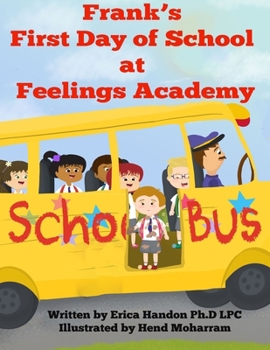 Paperback Frank's First Day of School at Feelings Academy Book