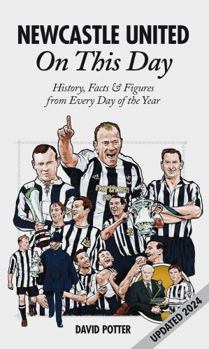 Hardcover Newcastle United on This Day: History, Facts & Figures from Every Day of the Year Book