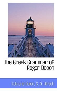 Paperback The Greek Grammar of Roger Bacon Book