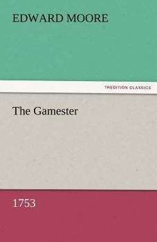 Paperback The Gamester (1753) Book