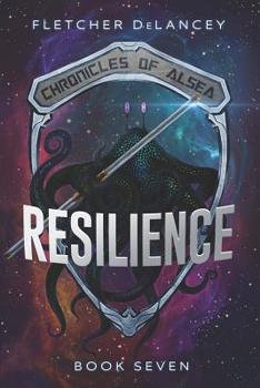 Resilience - Book #7 of the Chronicles of Alsea