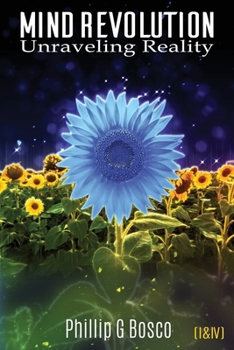 Paperback Mind Revolution: Unraveling Reality (I & IV) Book