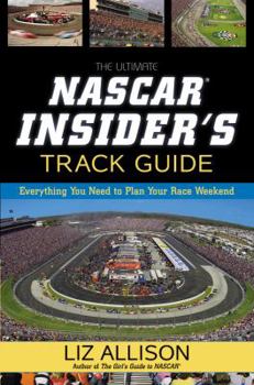 Paperback The Ultimate NASCAR Insider's Track Guide: Everything You Need to Plan Your Race Weekend Book