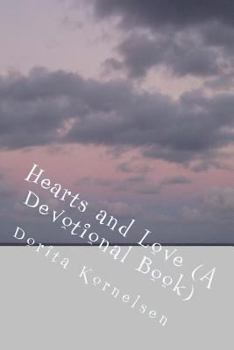 Paperback Hearts and Love (A Devotional Book) Book