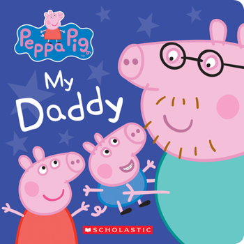 My Daddy - Book  of the Peppa Pig