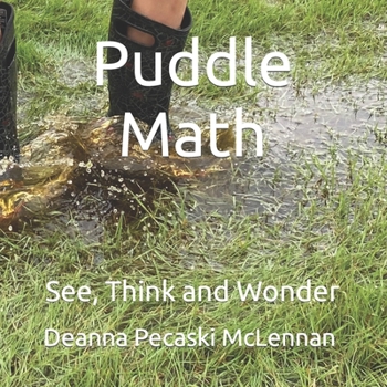Paperback Puddle Math: See, Think and Wonder Book