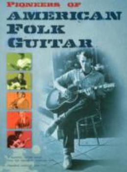 Paperback Pioneers Of American Folk Guitar Book