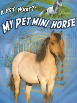 Library Binding My Pet Mini Horse Book