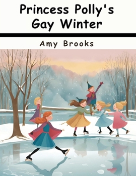 Princess Polly's Gay Winter - Book #5 of the Princess Polly