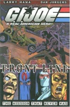 Paperback G.I. Joe - Frontline Volume 1: The Mission That Never Was Book