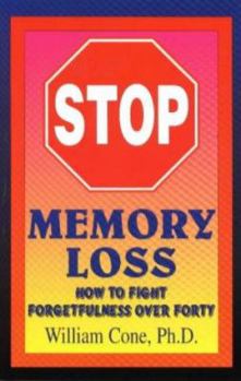 Paperback Stop Memory Loss: How to Fight Forgetfulness over Forty Book