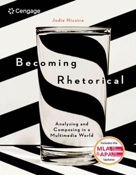 Misc. Bundle: Becoming Rhetorical: Analyzing and Composing in a Multimedia World + Mindtap English, 1 Term Printed Access Card Book