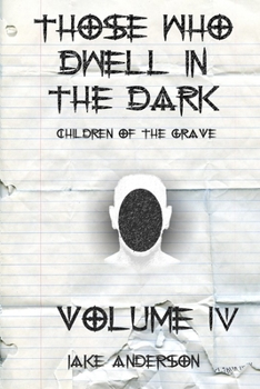 Paperback Those Who Dwell in the Dark: Children of the Grave: Volume 4 Book