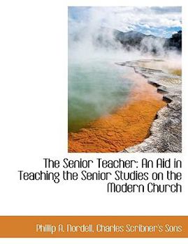 The Senior Teacher : An Aid in Teaching the Senior Studies on the Modern Church