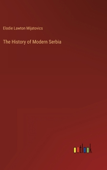 Hardcover The History of Modern Serbia Book